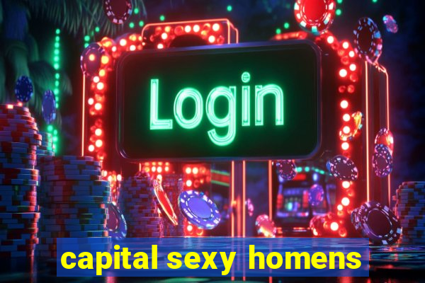 capital sexy homens